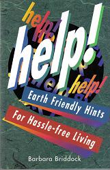 Sustainable Living: Help! Earth Friendly Hints for Hassle-Free Living