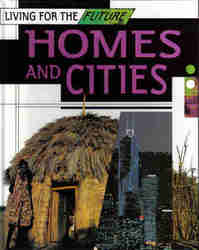 Childrens' Books: Living for the Future - Home and Cities