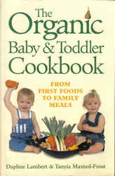 Organic: The Organic Baby & Toddler Cook Book