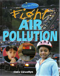 Childrens' Books: Save the Planet - Fight Air Pollution
