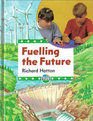 Childrens' Books: Earthwatch - Fuelling the Future