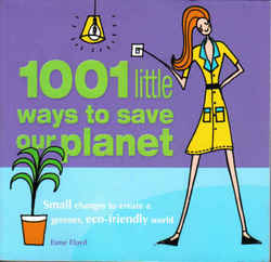 Sustainable Living: 1001 Little Ways to Save Our Planet
