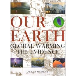 Research, Discussion, and Debate: Our Earth - Global Warming The Evidence