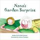 Nana's Garden Surprise